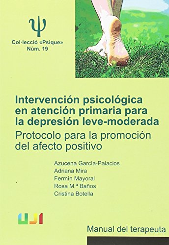 9788416546534: Intervencin psicolgica en atencin primaria para la depresin leve-moderada. M: Protocolo para la promocin del afecto positivo. Manual del terapeuta: 19