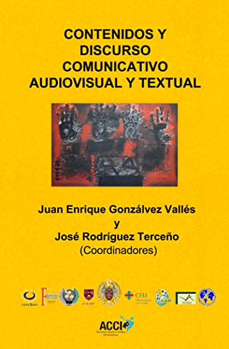 Imagen de archivo de CONTENIDOS Y DISCURSO COMUNICATIVO AUDIOVISUAL Y TEXTUAL a la venta por KALAMO LIBROS, S.L.