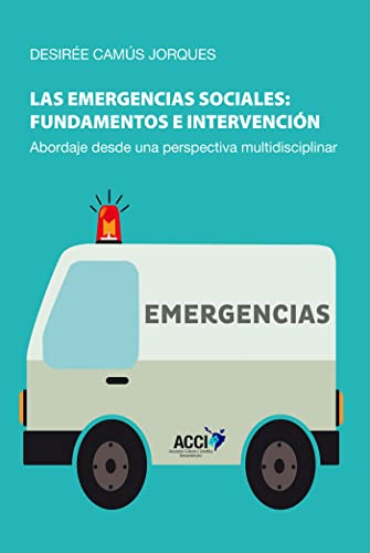 9788416549191: Las emergencias sociales: fundamentos e intervencin: Abordaje desde una perpestiva multidisciplinar (SIN COLECCION)
