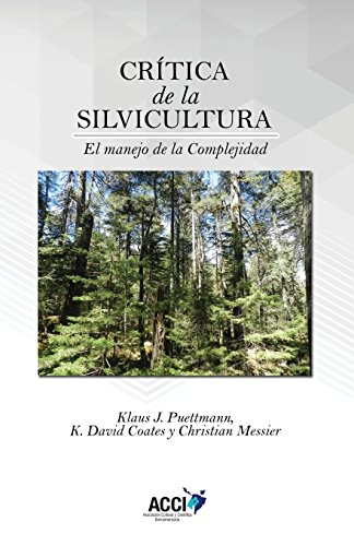 9788416549238: Crtica de la silvicultura: El manejo para la Complejidad (Ciencia Ecolgica)