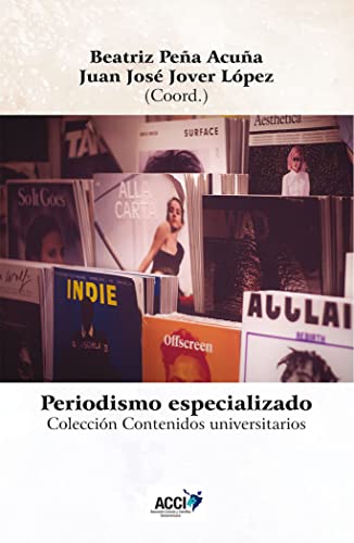 Imagen de archivo de Periodismo especializado - Specialized journalism (Contenidos universitarios) a la venta por Revaluation Books