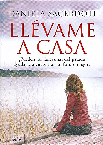 Stock image for LLVAME A CASA: PUEDEN LOS FANTASMAS DEL PASADO AYUDARTE A ENCONTRAR UN FUTURO MEJOR? for sale by KALAMO LIBROS, S.L.