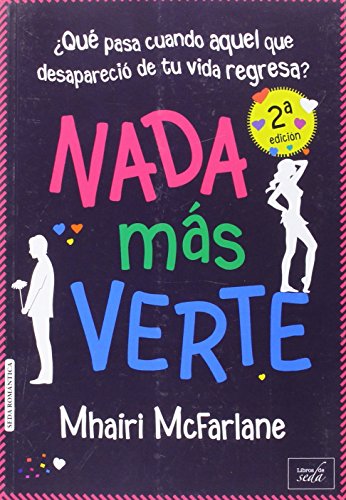 Stock image for NADA MS VERTE: QU PASA CUANDO AQUEL QUE DESAPARECI DE TU VIDA REGRESA? for sale by KALAMO LIBROS, S.L.