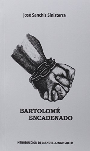Imagen de archivo de Bartolom encadenado a la venta por Agapea Libros