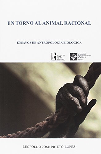 9788416552351: En torno al animal racional: Ensayos de antropologa biolgica: 9 (Instituto John Henry Newman)