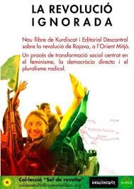 Imagen de archivo de LA REVOLUCIÓ IGNORADA: Feminisme, democràcia directa i pluralisme radical al Orient Mitjà a la venta por angels tolosa aya