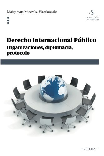 Imagen de archivo de Derecho internacional pblico: organizaciones, diplomacia, protocolo: Volume 10 (Coleccin Universidad) a la venta por Revaluation Books