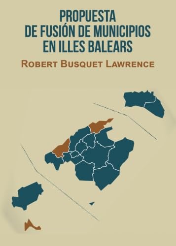 Stock image for PROPUESTA DE FUSIN DE MUNICIPIOS EN ILLES BALEARS for sale by Revaluation Books