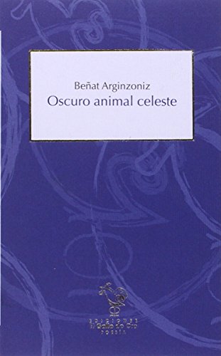 Stock image for OSCURO ANIMAL CELESTE for sale by KALAMO LIBROS, S.L.