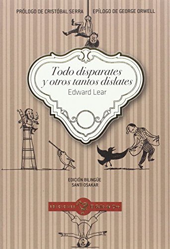 Stock image for TODO DISPARATES Y OTROS TANTOS DISLATES for sale by KALAMO LIBROS, S.L.