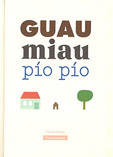 Beispielbild fr Guau Miau Pio Pio (Spanish Edition) zum Verkauf von Better World Books