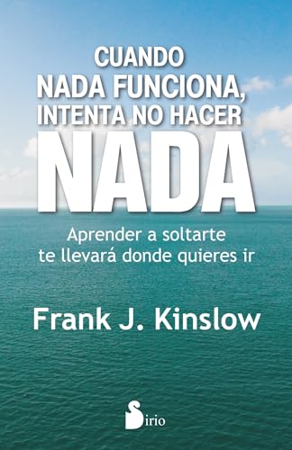 Stock image for CUANDO NADA FUNCIONA, INTENTA NO HACER NADA (Spanish Edition) for sale by Friends of  Pima County Public Library