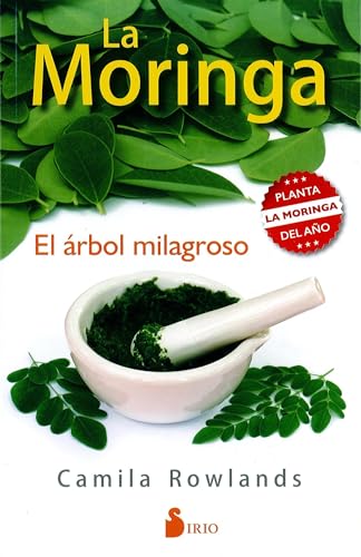 Stock image for LA MORINGA: EL ARBOL MILAGROSO for sale by KALAMO LIBROS, S.L.