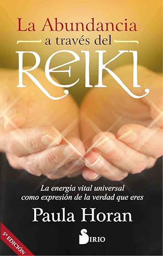 Beispielbild fr La Abundancia a Traves del Reiki : La Energa Vital Universal Como Expresin de la Verdad Que Eres zum Verkauf von Better World Books