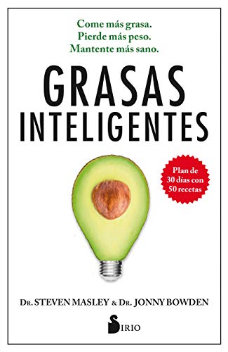 Stock image for Grasas Inteligentes : Come Ms Grasa, Pierde Ms Peso, Mantente Ms Sano for sale by Better World Books