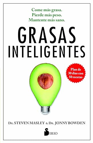 9788416579983: GRASAS INTELIGENTES: COME MS GRASA, PIERDE MS PESO, MANTENTE MS SANO (Spanish Edition)