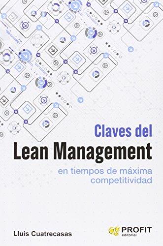 Imagen de archivo de Claves Del Lean Management en Tiempos de Mxima Competitividad: Cmo Gestionar en la Prctica Una Empresa Altamente Competitiva a la venta por Hamelyn