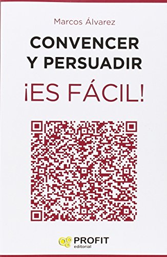 Beispielbild fr Convencer y persuadir Es fcil!: 23 Estrategias para que los dems quieran hacer lo que t quieres que hagan zum Verkauf von medimops