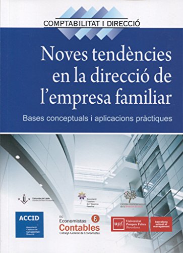 Stock image for NOVES TENDENCIES EN LA DIRECCIO DE L'EMPRESA FAMILIAR: BASES CONCEPTUALS I APLICACIONS PRCTIQUES for sale by KALAMO LIBROS, S.L.