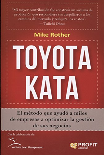 Stock image for TOYOTA KATA: EL MTODO QUE AYUD A MILES DE EMPRESAS A OPTIMIZAR for sale by KALAMO LIBROS, S.L.
