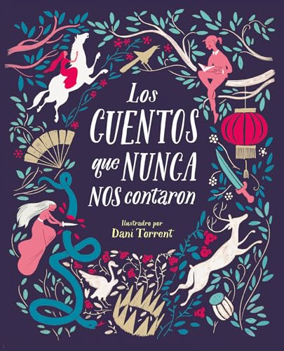 Stock image for Los cuentos que nunca nos contaron / The Stories They Never Told Us (Spanish Edition) for sale by SecondSale