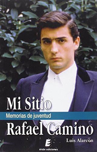 Stock image for Mi sitio. Memorias de juventud. Rafael Camino for sale by AG Library