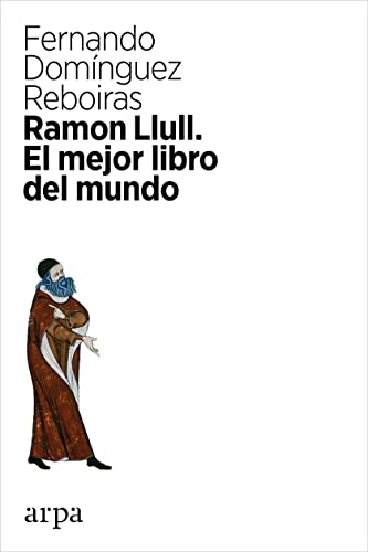 Imagen de archivo de RAMON LLULL: EL MEJOR LIBRO DEL MUNDO a la venta por KALAMO LIBROS, S.L.