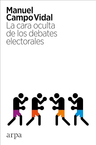 Imagen de archivo de LA CARA OCULTA DE LOS DEBATES ELECTORALES a la venta por KALAMO LIBROS, S.L.