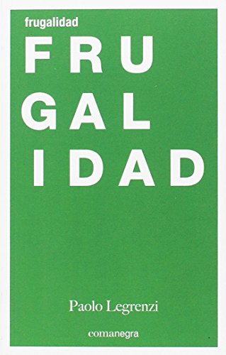 Stock image for FRUGALIDAD for sale by KALAMO LIBROS, S.L.