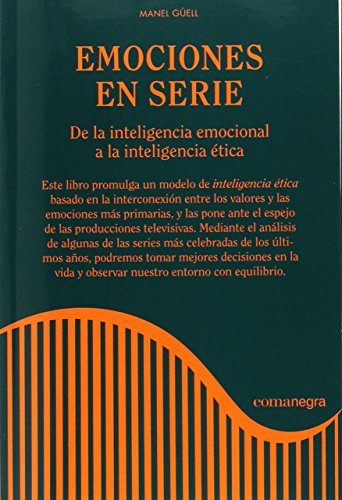 9788416605675: Emociones en serie: De la inteligencia emocional a la inteligencia tica (Corrientes para gente corriente)