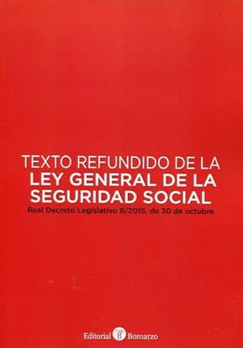 Stock image for TEXTO REFUNDIDO DE LA LEY GENERAL DE LA SEGURIDAD SOCIAL for sale by Zilis Select Books