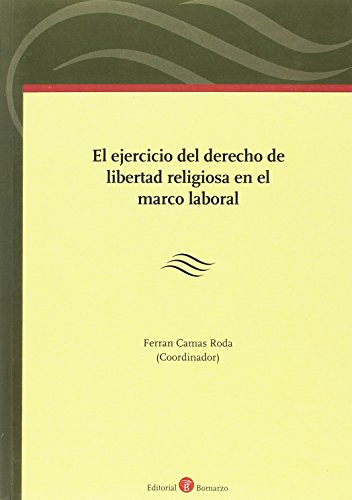 Imagen de archivo de El ejercicio de libertad religiosa en el marco laboral a la venta por Iridium_Books