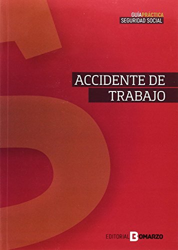 Imagen de archivo de Accidente de Trabajo. Gua Prctica Seguridad Social a la venta por OM Books