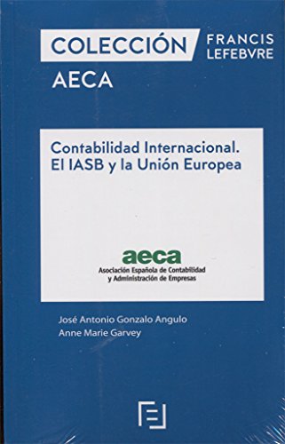 Contabilidad internacional el iasb y la union europea - Lefebvre