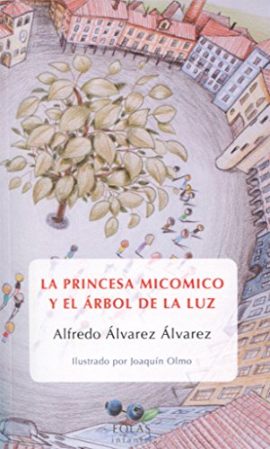 Stock image for LA PRINCESA MICOMICO Y EL ARBOL DE LA LUZ for sale by AG Library