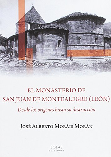 Stock image for El monasterio de San Juan de Montealegre (Len) for sale by AG Library