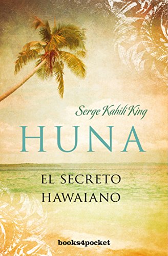 Stock image for HUNA: EL SECRETO HAWAIANO for sale by KALAMO LIBROS, S.L.