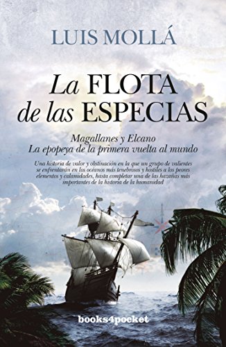 Stock image for La flota de las especias / The Fleet of Spices: Magallanes Y Elcano La Epopeya De La Primera Vuelta Al Mundo for sale by Revaluation Books