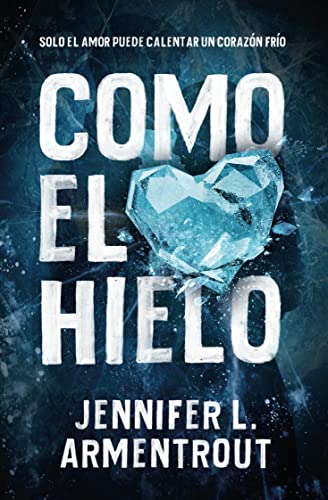 Stock image for Como El Hielo (hielo 1) [bolsillo] - Armentrout Jennifer Ly for sale by Juanpebooks