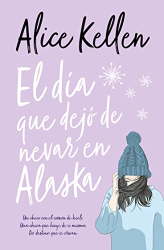 Stock image for El dfa que dej= de nevar en Alaska (Spanish Edition) [Mass Market Paperback] KELLEN, ALICE for sale by Lakeside Books