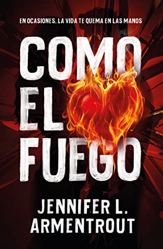 Stock image for Como El Fuego (hielo 2) [bolsillo] - Armentrout Jennifer Ly for sale by Juanpebooks