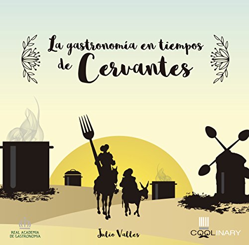 Imagen de archivo de GASTRONOMA EN TIEMPOS DE CERVANTES, LA a la venta por Siglo Actual libros