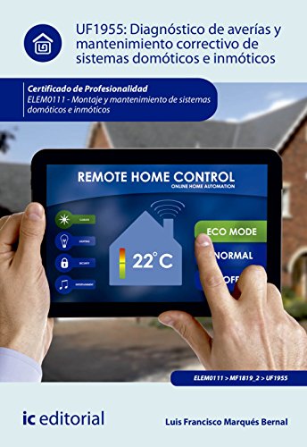 Beispielbild fr Diagnstico de averas y mantenimiento correctivo de sistemas domticos e inmticos : montaje y mantenimiento de sistemas domticos e inmticos zum Verkauf von medimops