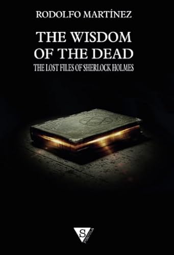 Imagen de archivo de The Wisdom of the Dead (The Lost Files of Sherlock Holmes) a la venta por Books Unplugged