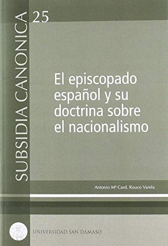 Imagen de archivo de EL EPISCOPADO ESPAOL Y SU DOCTRINA SOBRE EL NACIONALISMO a la venta por KALAMO LIBROS, S.L.