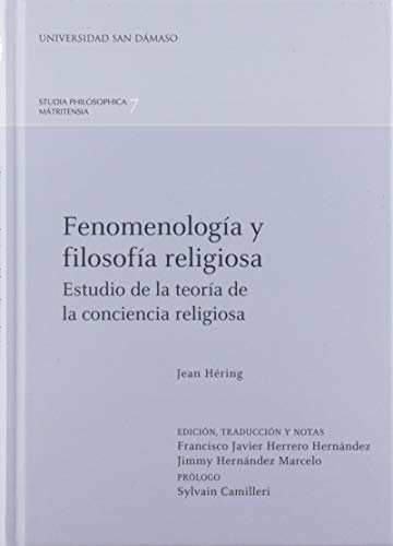 Imagen de archivo de FENOMENOLOGIA Y FILOSOFIA RELIGIOSA: Estudio de la teora de la conciencia religiosa a la venta por KALAMO LIBROS, S.L.