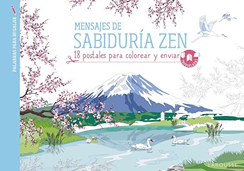 Mensajes de sabiduría zen (Larousse - Libros Ilustrados/ Prácticos - Ocio Y Naturaleza) (Spanish Edition) - Larousse Editorial