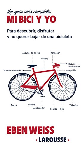 Stock image for Mi bici y yo (Larousse - Libros Ilustrados/ Prcticos - Ocio Y Naturaleza - Ocio) for sale by medimops