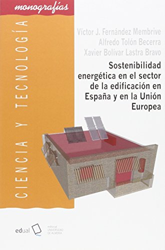 Imagen de archivo de Sostenibilidad energtica en el sector de la edificacin en Espaa y en la Unin Europea a la venta por Agapea Libros