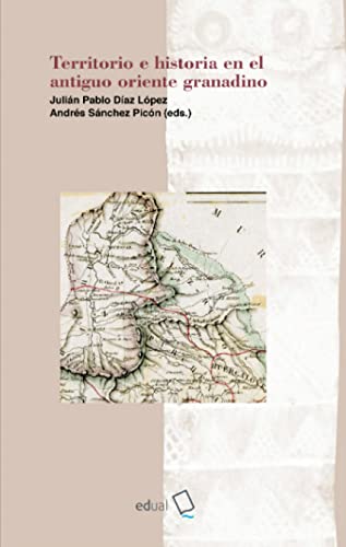 Stock image for Territorio e Historia en el antiguo oriente granadino for sale by AG Library